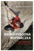 Alex Honnold Niewiarygodna wspinaczka