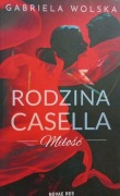 Rodzina Casella. Miłość - Gabriela Wolska