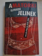 Amatorki - Elfriede Jelinek Dwie młode kobiety Historia