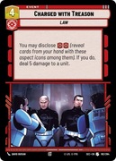 Star Wars: Unlimited - SoP - Charged With Treason (U)