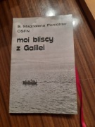 Moi bliscy z Galilei. S. MAGDALENA PONICHTER