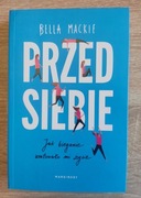 Bella Mackie – Przed siebie. Jak bieganie uratowało mi życie | NOWA