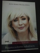 Bezpieczeństwo młodzieży. Poradnik prawny Anna Maria Wesołowska