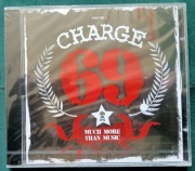 Charge 69 Much more than music płyta cd nowa zafoliowana 