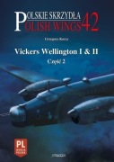 Polish Wings No. 42 - Vickers Wellington I & II - Część 2
