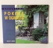 Urządzamy pokoje w ogrodzie - Gilly Love