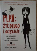 Plan żyć długo i szczęśliwie Alisa Bowman