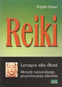Reiki Lecząca siła dłoni - Brigitte Glaser