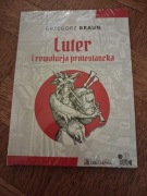 Luter i rewolucja protestancka. Grzegorz Braun. 