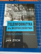 Jan Zych: Teleinformatyka dla bezpieczeństwa