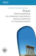 POLIS. Wprowadzenie do dziejów greckiego miasta-państwa w starożytności