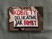 Kobiety delikatne jak bomby album UNIKAT (wyd. II)