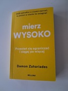 Mierzy wysoko - przestań się ograniczać i sięgaj po więcej - D.Zaharides