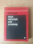 Projektowanie maszyn elektrycznych prądu przemiennego Mirosław Dąbrowski