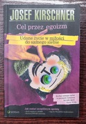 Cel przez egoizm - Josef Kirschner