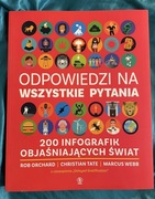 Odpowiedzi na wszystkie pytania 200 infografik objaśniających świat 