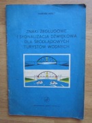 Znaki żeglugowe i sygnalizacja dźwiękowa dla śródlądowych turystów wodnych