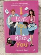 I love you, I hate you - Elisabeth Davis