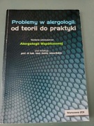 Problemy w alergologii Od teorii do praktyki Karina Jahnz-Różyk