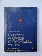 Hitlerowcy W Powiecie Czestochowskim 1939-1945"Jan Pietrzykowski