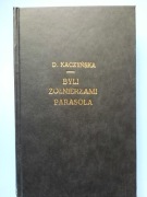 Byli żołnierzami Parasola - Danuta Kaczyńska