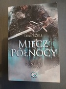 Miecz północy. Ponura drużyna. Tom 2 - Scull Luke