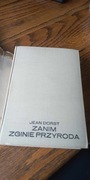 Zanim zginie przyroda Jean Dorst