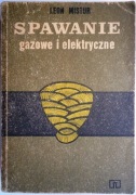 Spawanie elektryczne i gazowe Leon Mistur wyd, 1984
