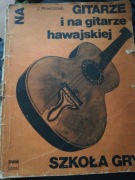 Szkoła gry na gitarze i na gitarze hawajskiej J.Powroźniak