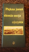 PIĘKNA JESTEŚ ZIEMIO MOJA OJCZYSTA