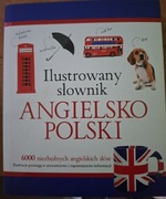 Ilustrowany słownik ANGIELSKO - POLSKI  ponad 6000 angielskich słów  z foto