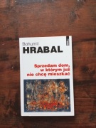 Sprzedam dom w którym już nie chcę mieszkać Bohumil Hrabal