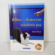 Kliker - skuteczne szkolenie psa. Karen Pryor