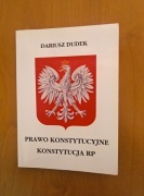 Prawo konstytucyjne. Konstytucja RP Dariusz Dudek
