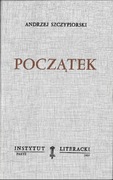 ANDRZEJ SZCZYPIORSKI Początek (IL Paryż)