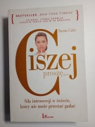 Ciszej proszę... SIła introwersji w świeci, który nie może przestać gadać