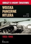 Wojska Pancerne Hitlera 1933-1945 Baxter Ian M.