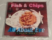 Fish & Chips - All About Eve (I Wanna Know)