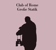 Club Of Rome – Große Statik / ASMUS TIETCHENS
