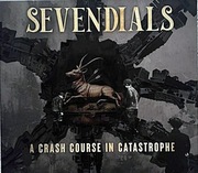 SEVENDALS -  A CRASH COURSE IN CATASTROPHE - CD - KILLING JOKE / MINISTRY 