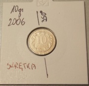 10 groszy 2006 r.  DESTRUKT.... SKRĘTKA