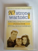 W STRONE WARTOŚCI. ENCYKLOPEDYCZNY PORADNIK ŻYCIA RODZINNEGO