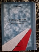 W objęciach utopii Polityczno-ideowa analiza dziejów Solidarności 1980-2000