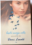 BĄDŹ SWOJĄ SIŁĄ PRZEZ 365 DNI ROKU - Demi Lorato