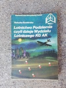 książka "Lotnictwo podziemia dzieje wydziału lotniczego AK" H. Szołdrska 