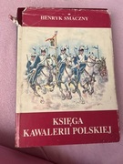 Księga kawalerii polskiej Henryk Smaczny