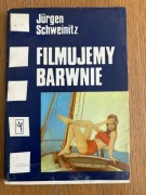 Filmujemy barwnie Jurgen Schweinitz fotografia kolorowa poradnik PRL