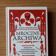Mroczne Archiwa śledztwo w poszukiwaniu książek oprawionych w ludzką skórę