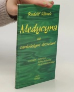 Medycyna za zamkniętymi drzwiami czyli Rozmowy o zdrowiu - Rudolf Klimek