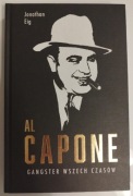 Al Capone. Gangster wszech czasów. Jonathan Eig - stan idealny